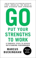 Go Put Your Strengths to Work