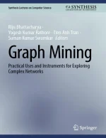 Graph Mining: Practical Uses and Instruments for Exploring Complex Networks