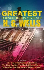 Greatest Science Fiction Novels of H.G. Wells