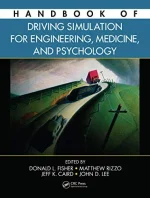 Handbook of Driving Simulation for Engineering, Medicine, and Psychology