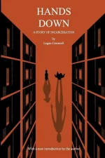 Hands Down: A Story of Incarceration