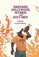 Harvard, Hollywood, Hitmen, and Holy Men