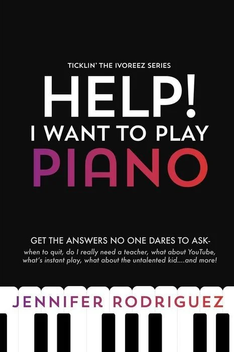 Help! I Want to Play Piano