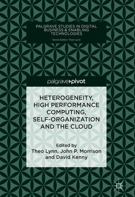 Heterogeneity, High Performance Computing, Self-Organization and the Cloud