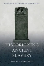 Historicising Ancient Slavery