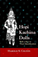 Hopi Kachina Dolls With a Key to Their Identification