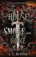 House of Smoke and Bone