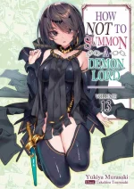 How NOT to Summon a Demon Lord (Manga) Vol. 13