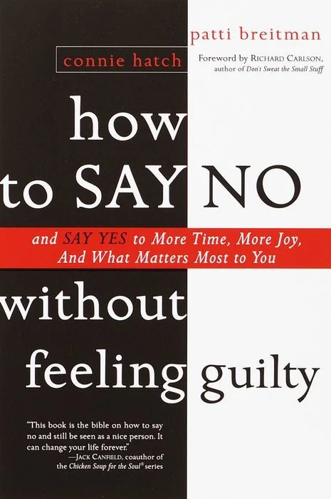 How to Say No Without Feeling Guilty
