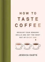 How to Taste Coffee