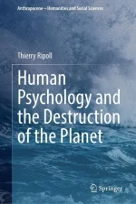 Human Psychology and the Destruction of the Planet