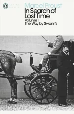 In Search of Lost Time, Volume 1: The Way by Swann's