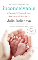 Inconceivable: A Woman's Triumph Over Despair and Statistics