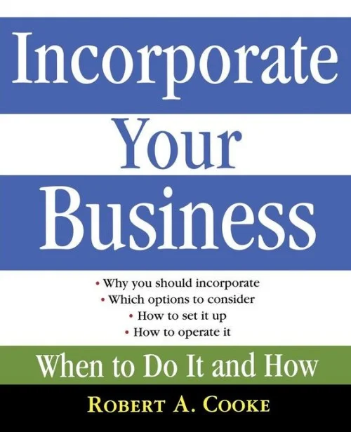 Incorporate Your Business: When to Do It and How