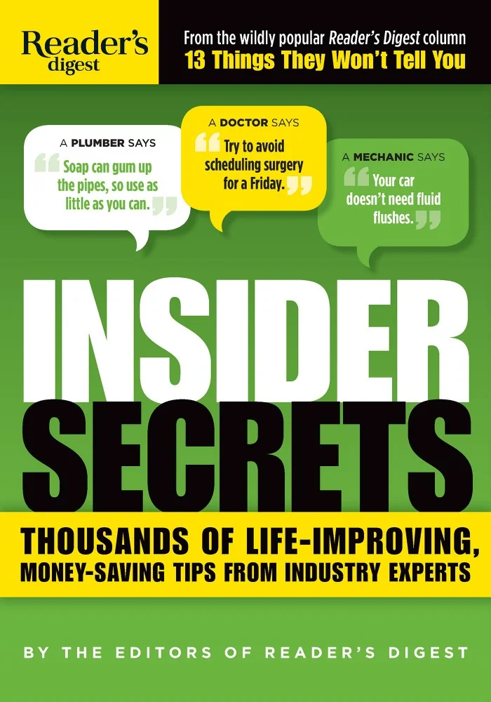 Insider Secrets: Thousands of Life-Improving, Money-Saving Tips From Industry Experts