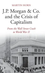 J.P. Morgan & Co. And the Crisis of Capitalism