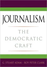 Journalism: The Democratic Craft