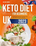 Keto Diet Cookbook for Beginners UK