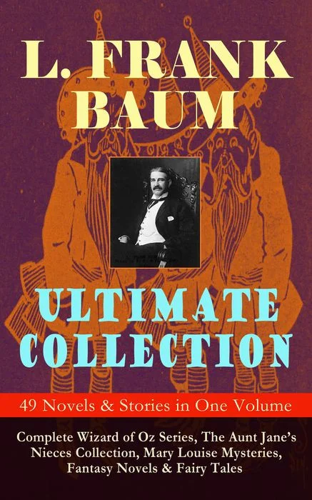 L. FRANK BAUM Ultimate Collection