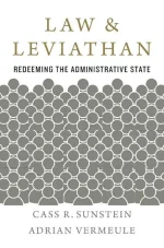 Law and Leviathan: Redeeming the Administrative State