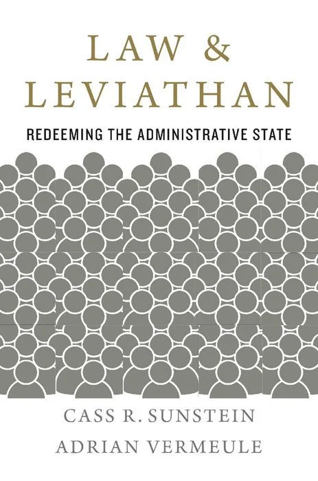 Law and Leviathan: Redeeming the Administrative State