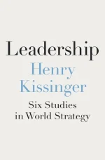 Leadership: Six Studies in World Strategy
