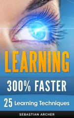 Learning: 25 Learning Techniques