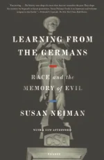 Learning From the Germans: Race and the Memory of Evil