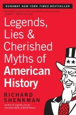 Legends, Lies & Cherished Myths of American History