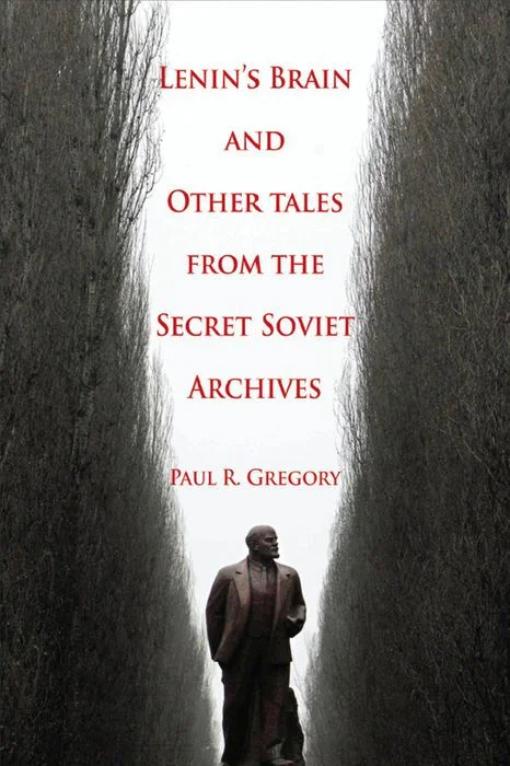 Lenin's Brain and Other Tales From the Secret Soviet Archives