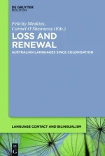 Loss and Renewal: Australian Languages Since Colonisation