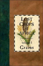 Lost Crops of Africa Volume I: Grains