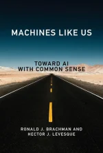 Machines Like Us: Toward AI With Common Sense