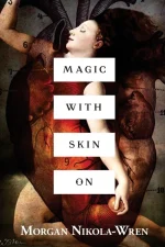 Magic With Skin On
