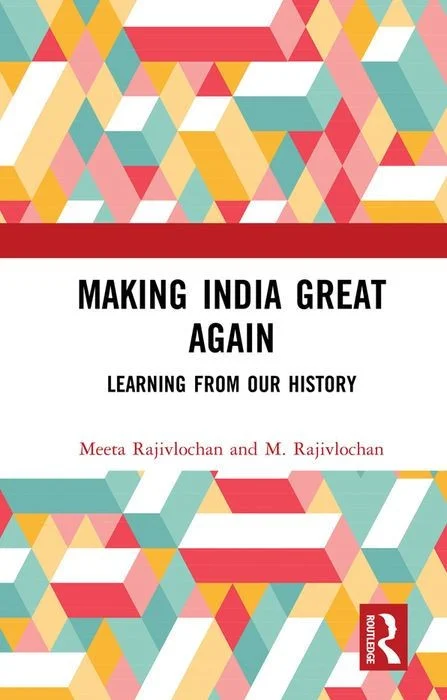 Making India Great Again: Learning From Our History