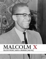 Malcolm X: Collected Speeches, Debates & Interviews