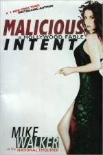 Malicious Intent: A Hollywood Fable