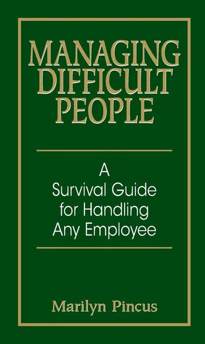 Managing Difficult People