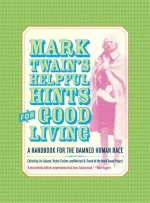 Mark Twain's Helpful Hints for Good Living