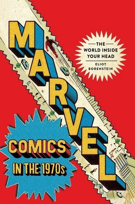 Marvel Comics in the 1970s: The World Inside Your Head