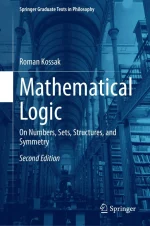 Mathematical Logic: On Numbers, Sets, Structures, and Symmetry