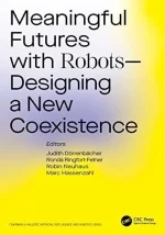 Meaningful Futures With Robots