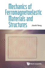 Mechanics of Ferromagnetoelastic Materials and Structures