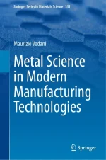 Metal Science in Modern Manufacturing Technologies