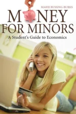 Money for Minors: A Student's Guide to Economics