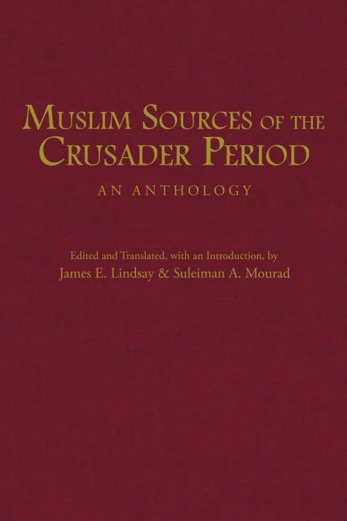 Muslim Sources of the Crusader Period