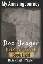 My Amazing Journey - Doc Yeager