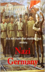 Nazi Germany: It Is Not Truth That Matters, but Victory.
