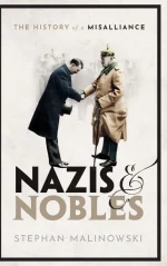 Nazis & Nobles: The History of a Misalliance