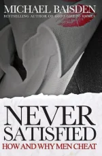 Never Satisfied: How and Why Men Cheat